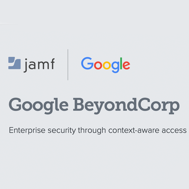 Google BeyondCorp JAMF Pro